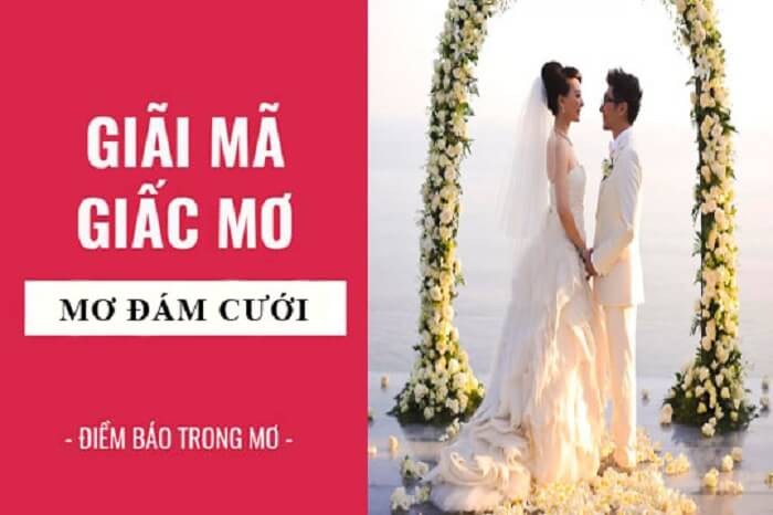 Giấc mơ thấy đám cưới điềm báo gì? 