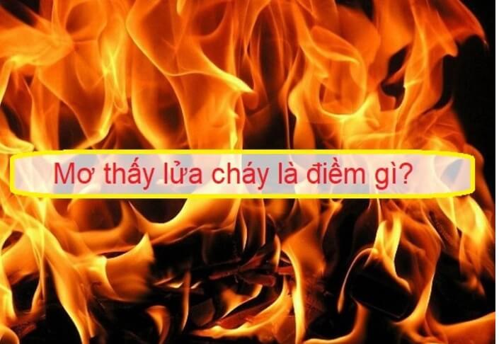 Ý nghĩa của giấc mơ thấy lửa cháy